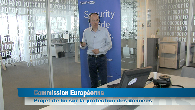 Webcast Sophos : Projet de loi EU Protection des données