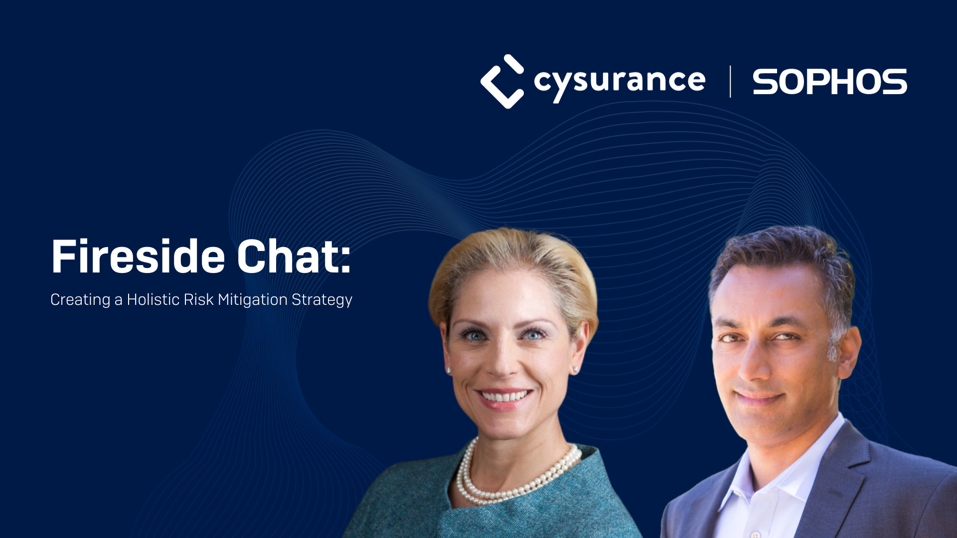 Fireside Chat: Creating a Holistic Risk Mitigation Strategy