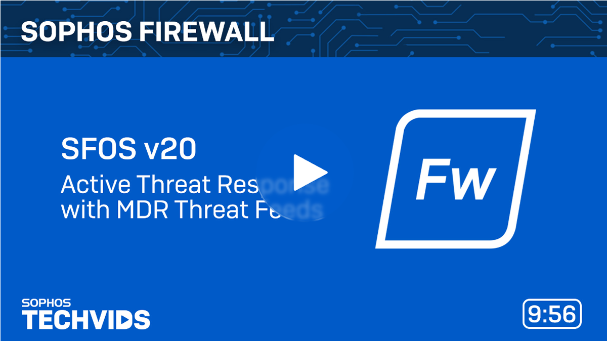 Sophos Firewall V20 : Réponse Active Aux Menaces (Active Threat ...