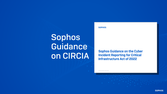 Sophos Guidance on CIRCIA