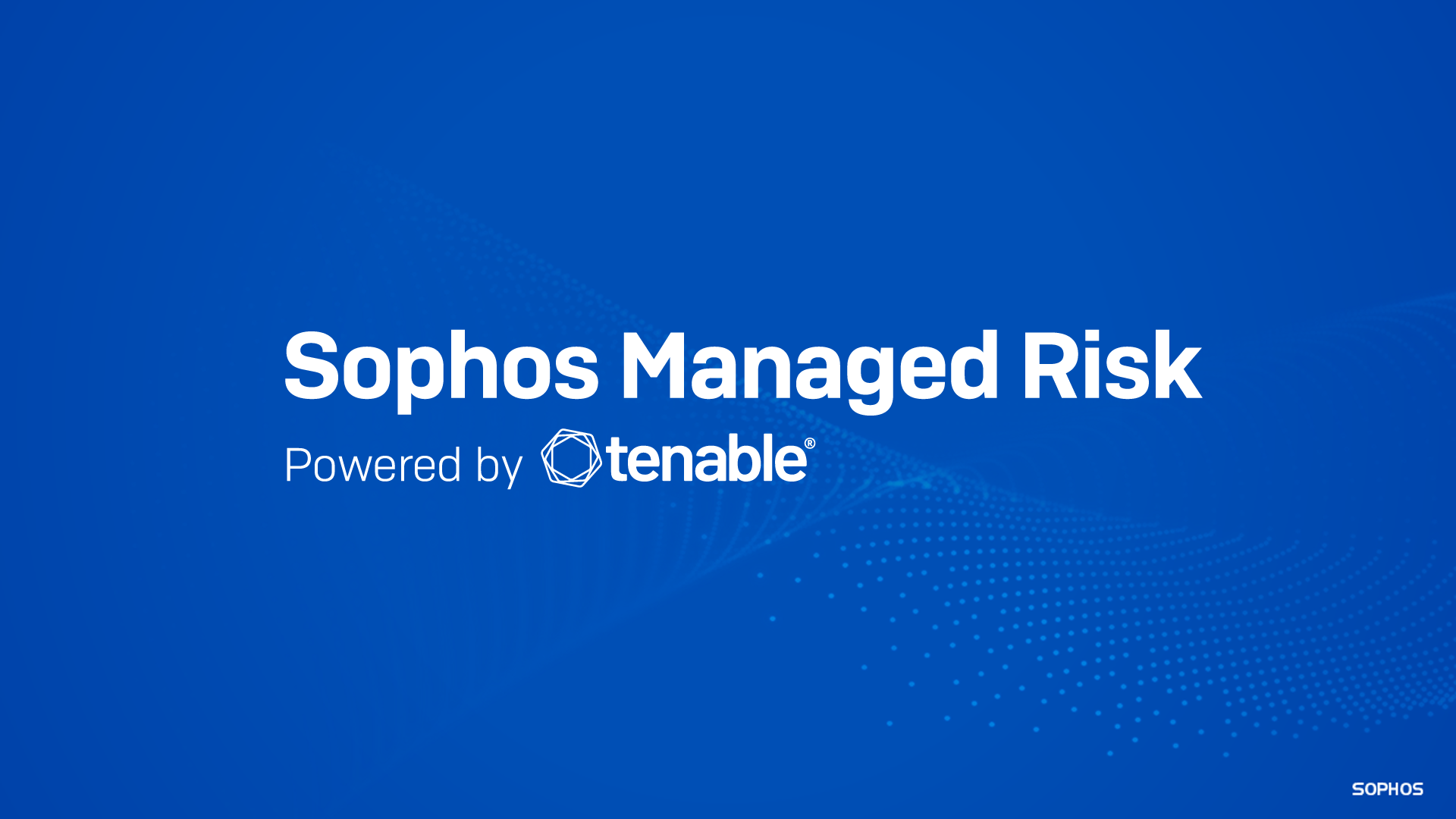 Introducing Sophos Managed Risk, Powered by Tenable